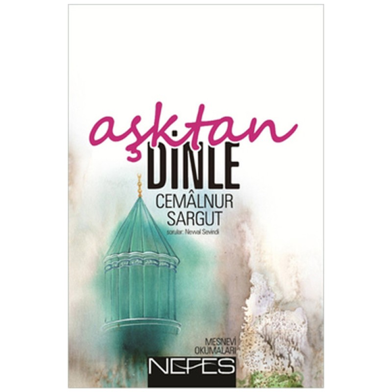 Aşktan Dinle - Cemalnur Sargut